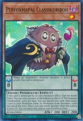 An Ultra Rare "Performapal Classikuriboh" card from the Yugioh Set: Battles of Legend: Monstrous Revenge.