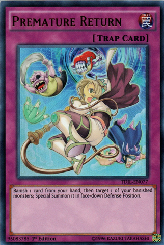 An Ultra Rare "Premature Return" card from the Yugioh Set: The Dark Illusion (TDIL).