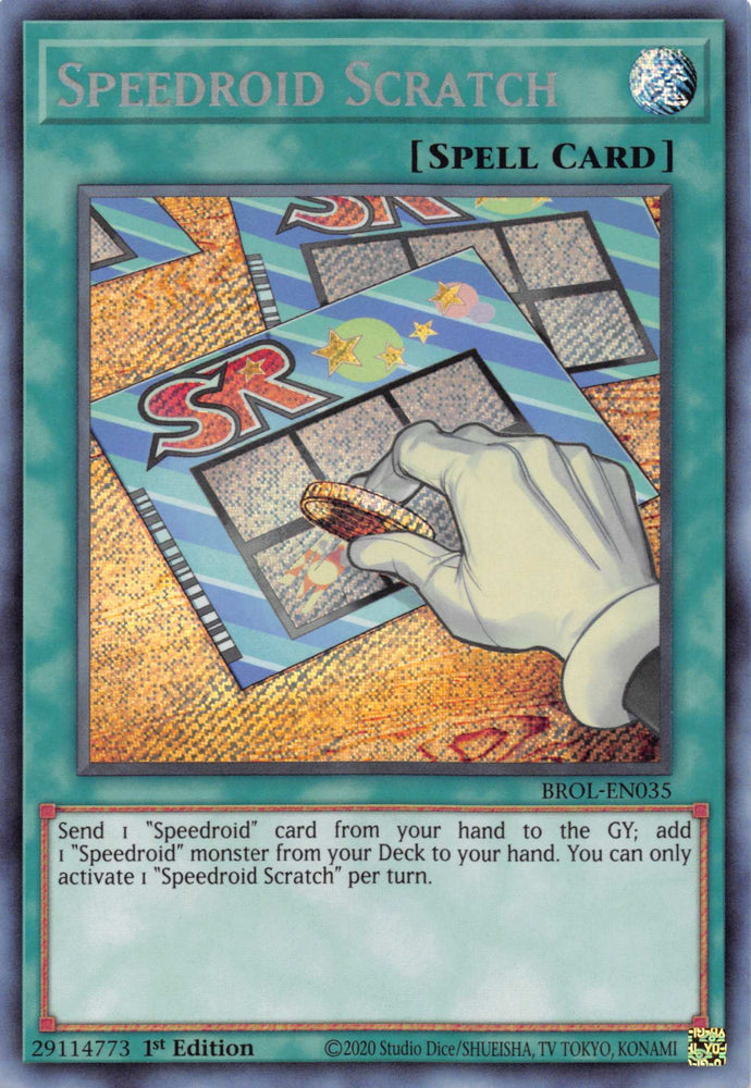  A Secret Rare "Speedroid Scratch" card from the Yugioh Set: Brothers of Legend.