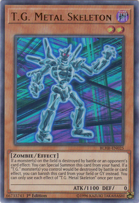 An Ultra Rare "T.G. Metal Skeleton" card from the Yugioh Set: battles of Legend: Hero's Revenge (BLHR).