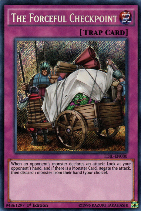 A Secret Rare "The Forceful Checkpoint" card from the Yugioh Set: The Dark Illusion (TDIL).