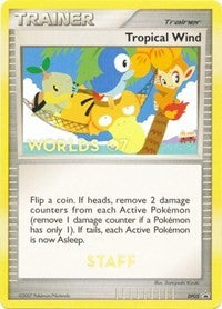 Tropical Wind (DP05) (Worlds 2007 Staff) [Diamond & Pearl: Black Star Promos] Pokémon