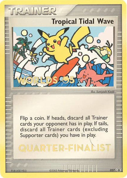 Tropical Tidal Wave (027) (Worlds 2005 Quarter-Finalist) [Nintendo: Black Star Promos] Pokémon